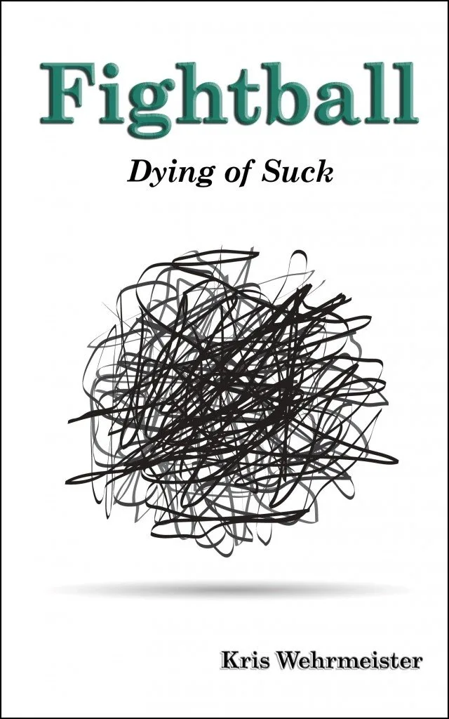 Book Cover: Fightball: Dying of Suck